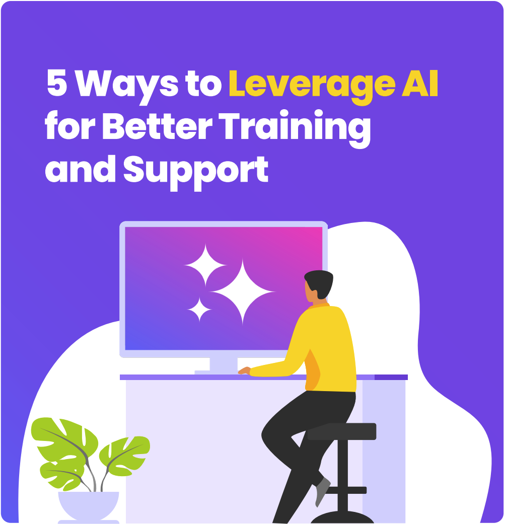 Ai for Training and Support